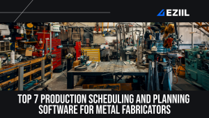 Best production scheduling and planning software metal fabricators