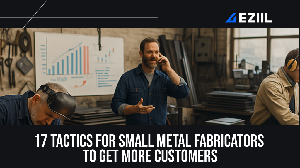 Metal fabricator how to get customers