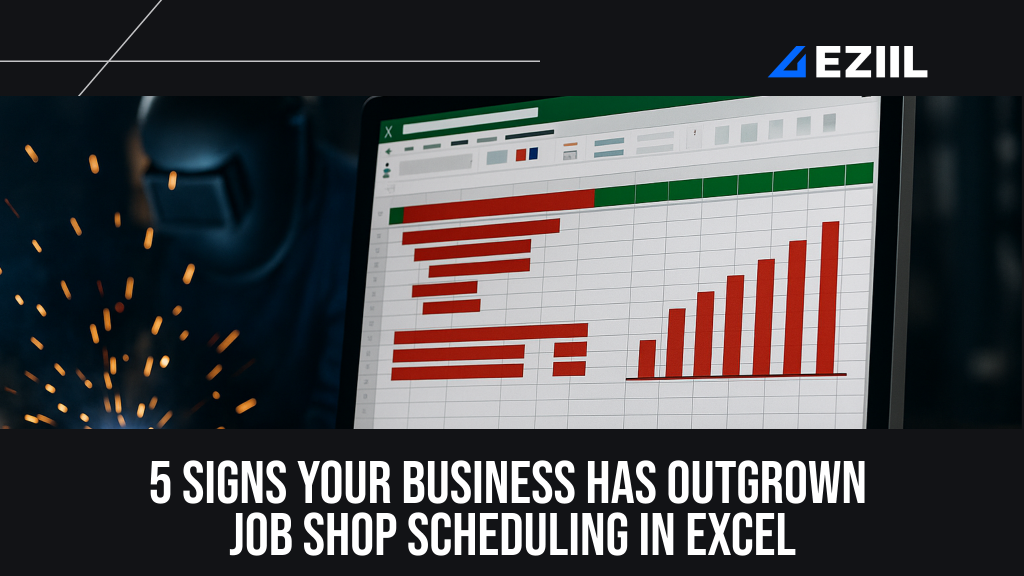 5 signs your business has outgrown job shop scheduling Excel