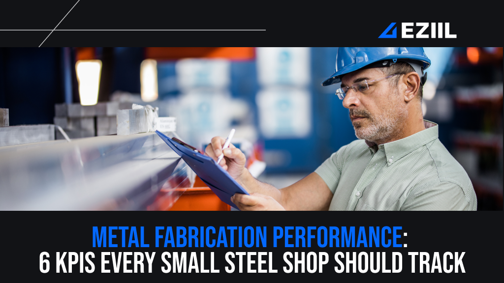 Metal fabrication performance_ 6 KPIs every small steel shop should track